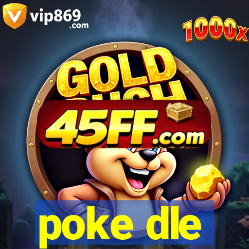 poke dle